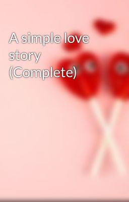 A simple love story (Complete)