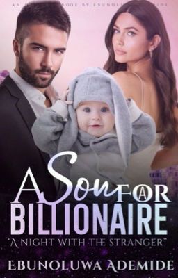 A SON FOR A BILLIONAIRE 