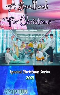 ✔A Spellbook For Christmas [SVT FanFiction] 