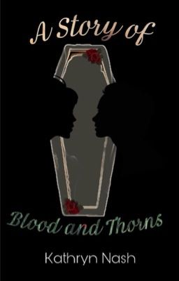 A Story of Blood and Thorns