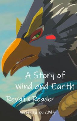 A Story of Wind and Earth {Revali X Reader}