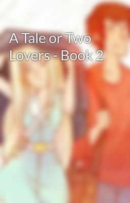 A Tale or Two Lovers - Book 2