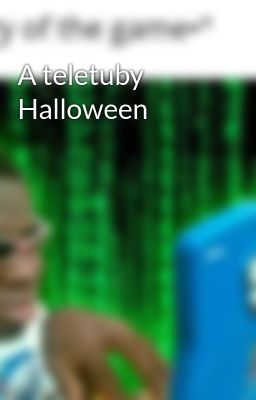 A teletuby Halloween