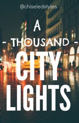 A Thousand City Lights ➳ l.s
