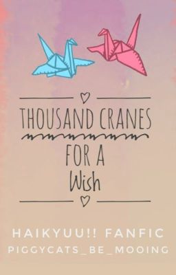 A Thousand Cranes for a Wish (USHIJIMA X OC)