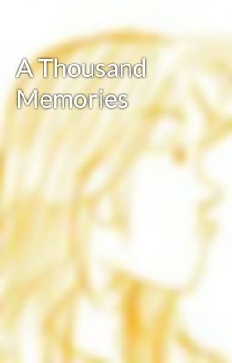 A Thousand Memories