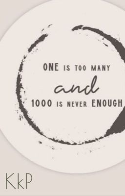 A Thousand Never Enough