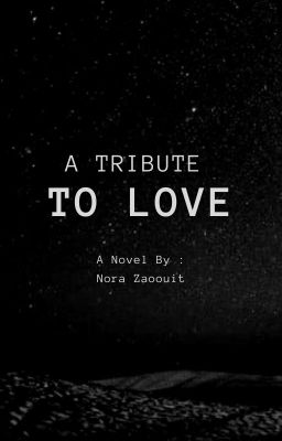 A Tribute to Love