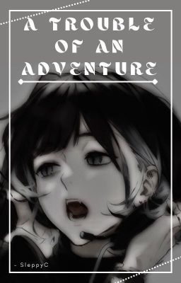 A Trouble Of An Adventure (KNY x F!Reader)