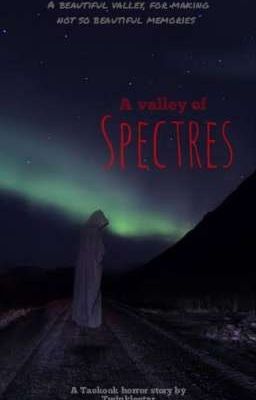 A Valley Of Spectres 