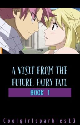 A Visit From the Future: Fairy Tail book 1