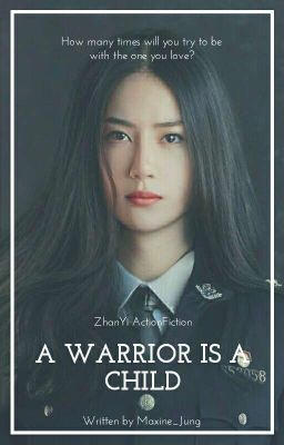 A Warrior is a Child ( ZhanYi Action Fiction) ON GOING