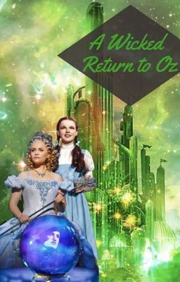 A Wicked Return to Oz