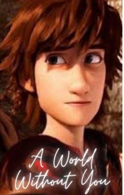 A World Without You - httyd