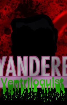 A Yandere Ventriloquist: Slappy X Reader