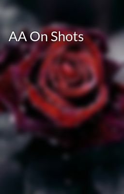 AA On Shots 