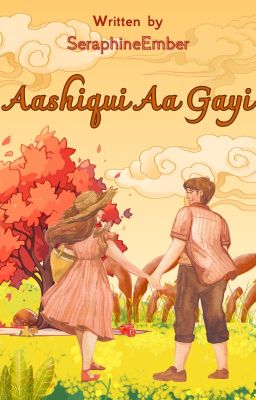 Aashiqui Aa Gayi🧡🍁🧡