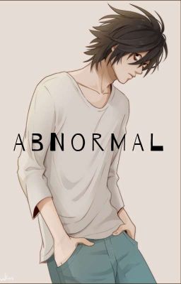 Abnormal (L x reader)