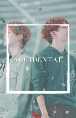 Accidental || Sope