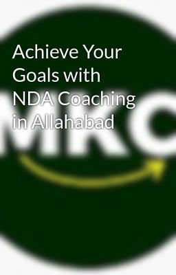 Achieve Your Goals with NDA Coaching in Allahabad