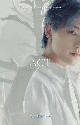 ACT [svt dino short fanfiction] 