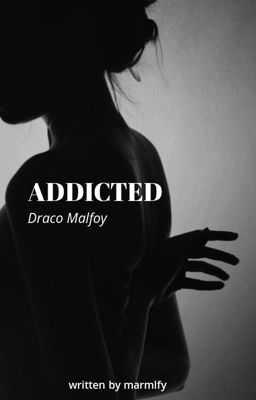 ADDICTED - [D.M.]