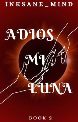 Adios Mi Luna (ON GOING)