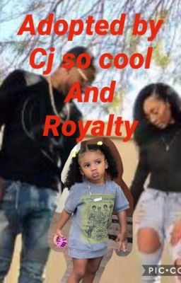 Adopted by CJ so cool and royalty 