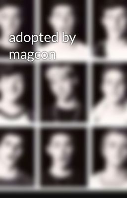 adopted by magcon 