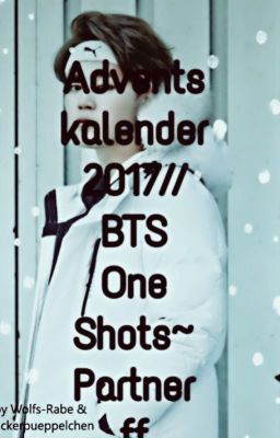 Adventskalender 2017// BTS One Shots~ Partner ff