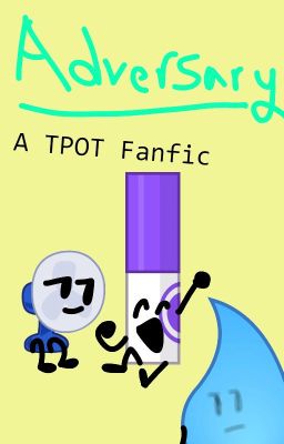 Adversary: A TPOT Fanfic