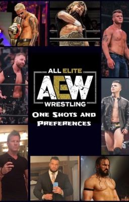 AEW One Shots and Preferences