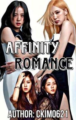 AFFINITY ROMANCE (ChaeSoo|JenSoo) (COMPLETED)