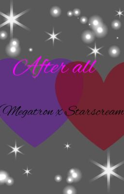 After all (Megatron x Starscream)