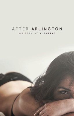 Read Stories After Arlington - TeenFic.Net