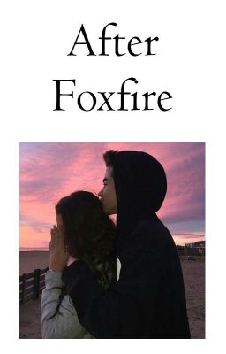 After Foxfire || Keeper of the Lost Cities