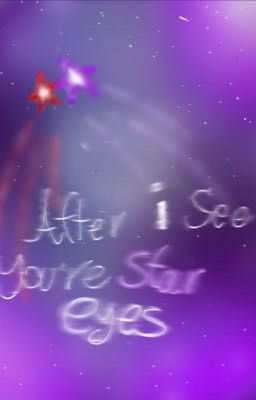 After I see you're star eyes [Psyborg]