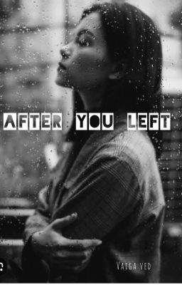 After you left