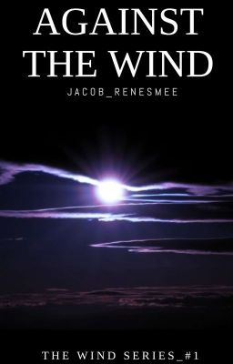 AGAINST THE WIND : Jacob & Renesmee