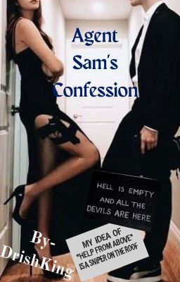 Agent Sam's Confession {✓}