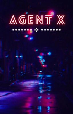 Agent X [On Hold}