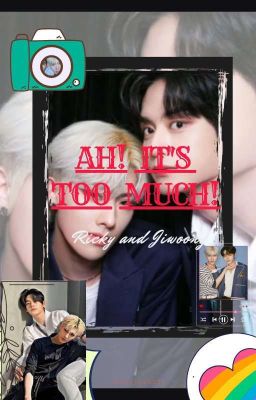 AH! IT'S TOO MUCH!    |    Ricky and Jiwoong