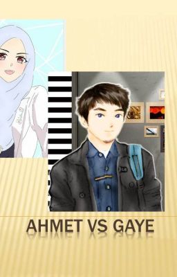 Ahmet VS Gaye