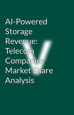 AI-Powered Storage Revenue: Telecom Companies' Market Share Analysis