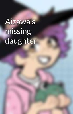 Aizawa's missing daughter