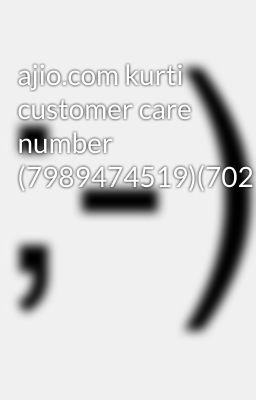 Read Stories ajio.com kurti customer care number (7989474519)(7029648040) - TeenFic.Net