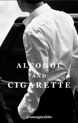 Alcohol and Cigarette(Complete) 