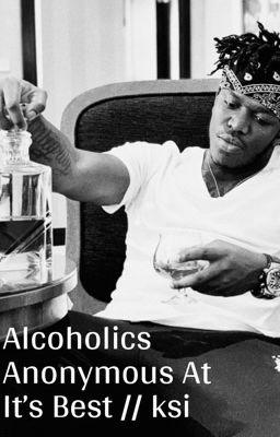 Alcoholics Anonymous At It's Best | ksi