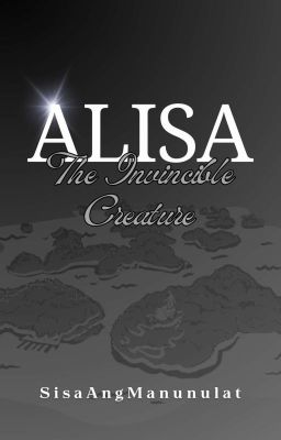 Alisa: The Invincible Creature