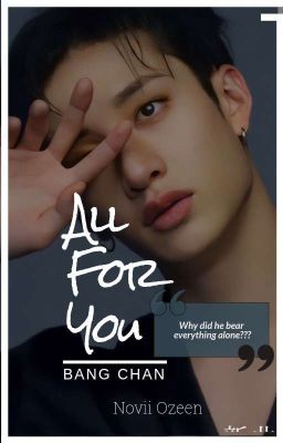 All For You ( Stray kids Fan Fiction~BangChan )